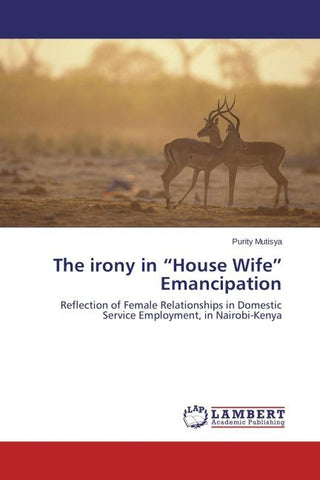 The irony in "House Wife" Emancipation