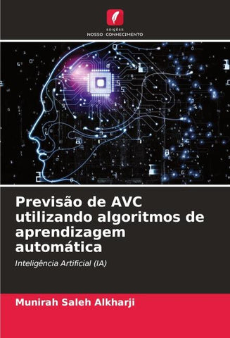 Previsão de AVC utilizando algoritmos de aprendizagem automática