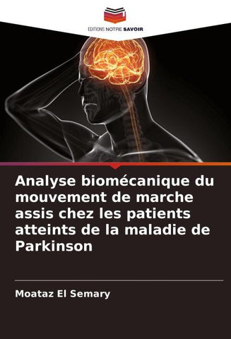 Analyse biomécanique du mouvement de marche assis chez les patients atteints de la maladie de Parkinson