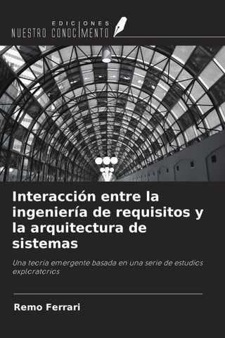 Interacción entre la ingeniería de requisitos y la arquitectura de sistemas