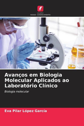 Avanços em Biologia Molecular Aplicados ao Laboratório Clínico