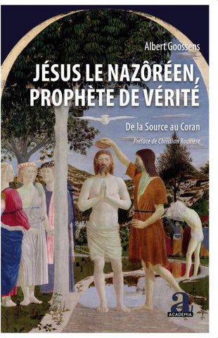 Jésus le Nazôréen, Prophète de Vérité