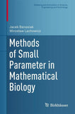 Methods of Small Parameter in Mathematical Biology