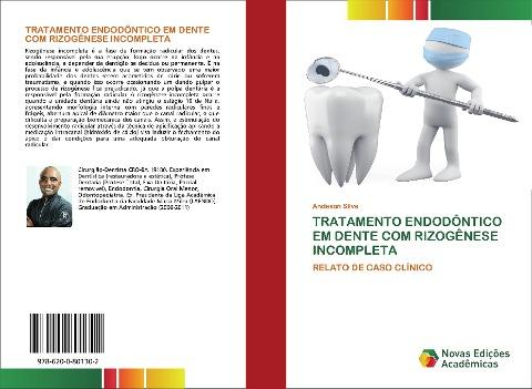 TRATAMENTO ENDODÔNTICO EM DENTE COM RIZOGÊNESE INCOMPLETA