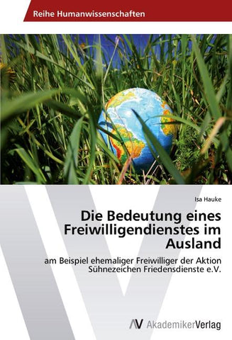 Die Bedeutung eines Freiwilligendienstes im Ausland