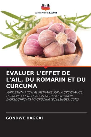 ÉVALUER L'EFFET DE L'AIL, DU ROMARIN ET DU CURCUMA