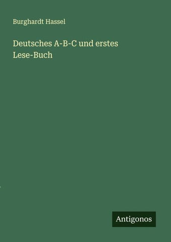 Deutsches A-B-C und erstes Lese-Buch