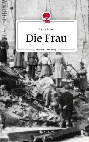 Die Frau. Life is a Story - story.one