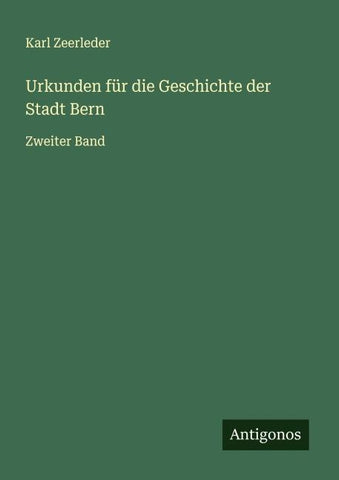 Urkunden für die Geschichte der Stadt Bern