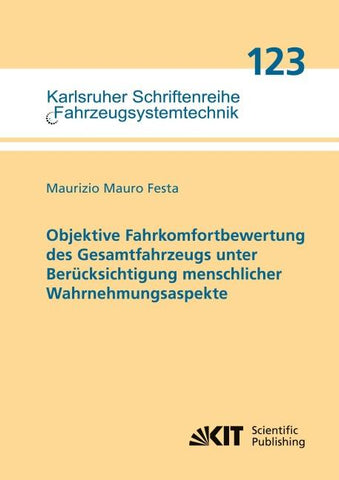 Objektive Fahrkomfortbewertung des Gesamtfahrzeugs unter Berücksichtigung menschlicher Wahrnehmungsaspekte