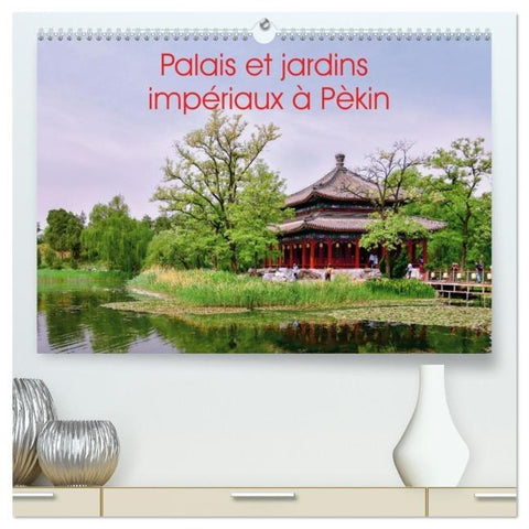 Palais et jardins impériaux à Pékin (Calendrier mural 2026 DIN A2 vertical) calendrier de bureau