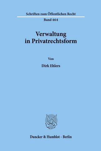 Verwaltung in Privatrechtsform.