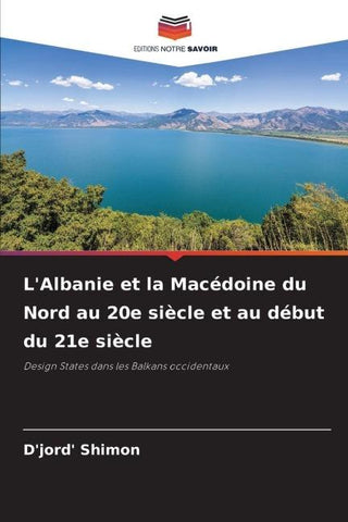 L'Albanie et la Macédoine du Nord au 20e siècle et au début du 21e siècle