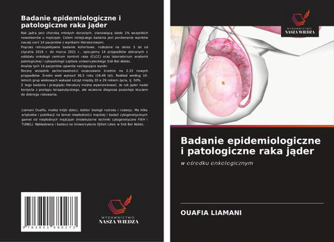 Badanie epidemiologiczne i patologiczne raka j¿der