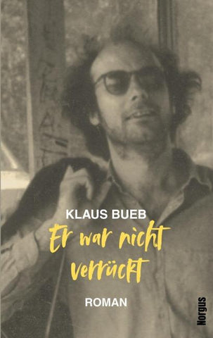 Er war nicht verrückt