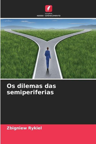 Os dilemas das semiperiferias