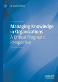 Managing Knowledge in Organizations