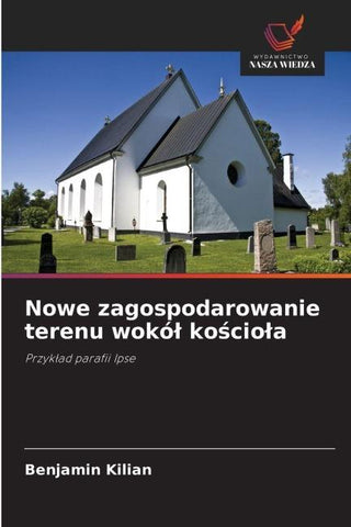 Nowe zagospodarowanie terenu wokó¿ ko¿cio¿a