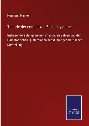 Theorie der complexen Zahlensysteme