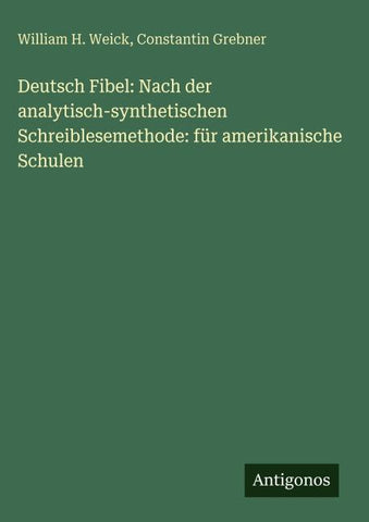 Deutsch Fibel: Nach der analytisch-synthetischen Schreiblesemethode: für amerikanische Schulen