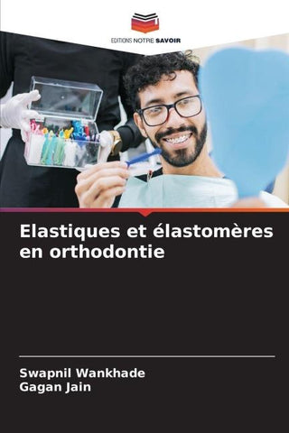 Elastiques et élastomères en orthodontie