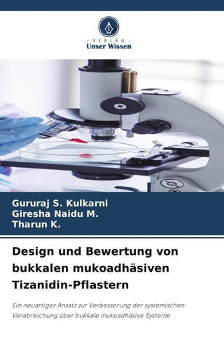 Design und Bewertung von bukkalen mukoadhäsiven Tizanidin-Pflastern