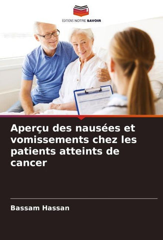 Aperçu des nausées et vomissements chez les patients atteints de cancer