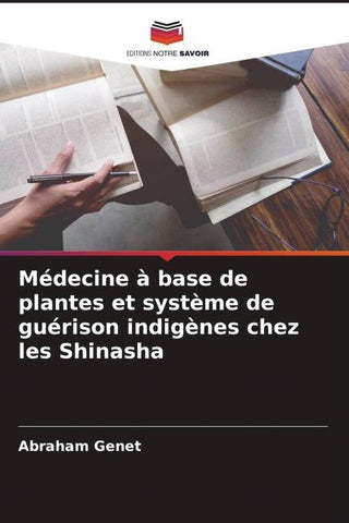 Médecine à base de plantes et système de guérison indigènes chez les Shinasha