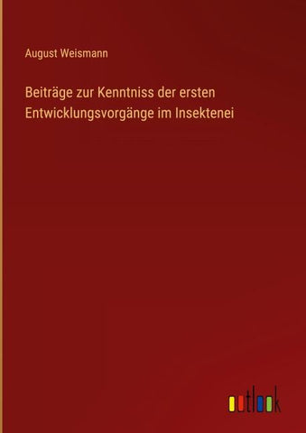 Beiträge zur Kenntniss der ersten Entwicklungsvorgänge im Insektenei