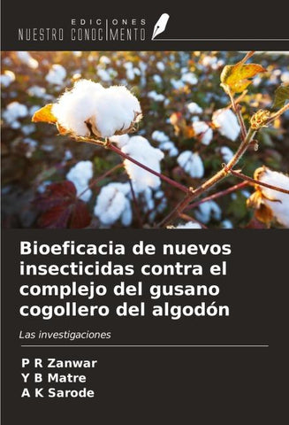 Bioeficacia de nuevos insecticidas contra el complejo del gusano cogollero del algodón