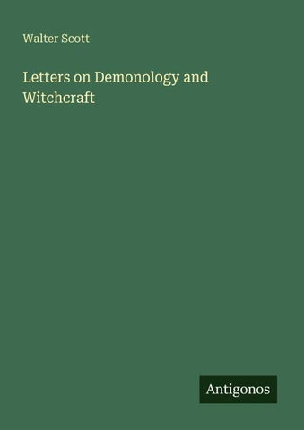 Letters on Demonology and Witchcraft