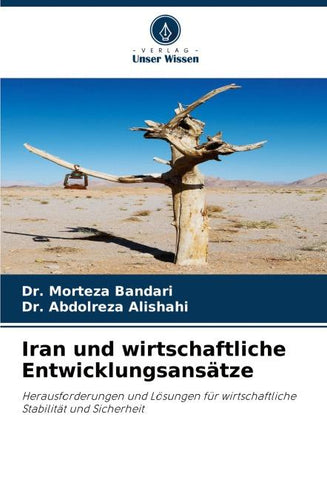 Iran und wirtschaftliche Entwicklungsansätze