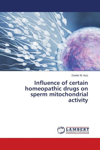 Influence of certain homeopathic drugs on sperm mitochondrial activity