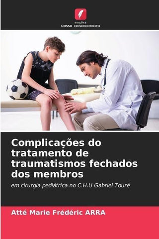 Complicações do tratamento de traumatismos fechados dos membros