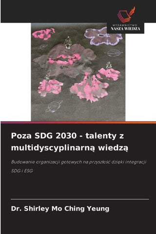 Poza SDG 2030 - talenty z multidyscyplinarn¿ wiedz¿