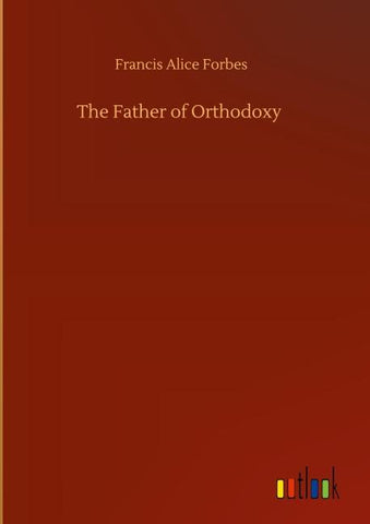 The Father of Orthodoxy