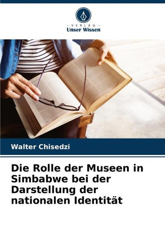 Die Rolle der Museen in Simbabwe bei der Darstellung der nationalen Identität