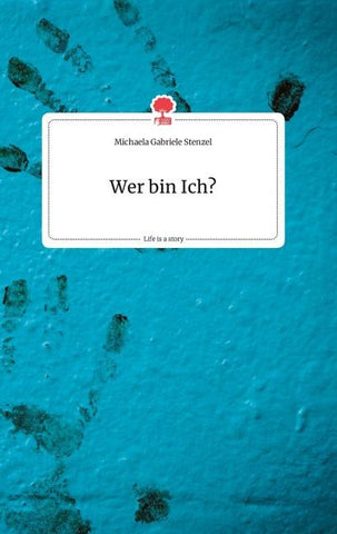 Wer bin Ich? Life is a Story - story.one