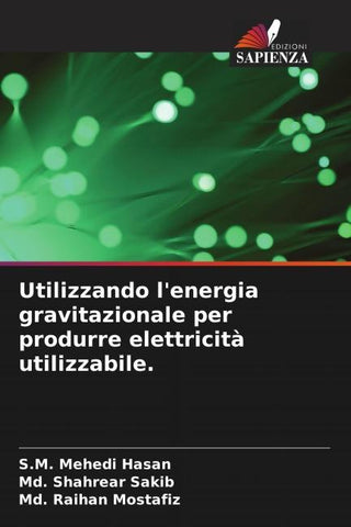 Utilizzando l'energia gravitazionale per produrre elettricità utilizzabile.