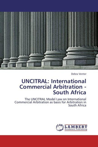 UNCITRAL: International Commercial Arbitration - South Africa