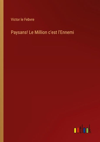 Paysans! Le Million c'est l'Ennemi