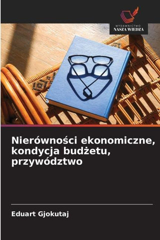 Nierówno¿ci ekonomiczne, kondycja bud¿etu, przywództwo