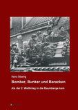 Bomber, Bunker und Baracken
