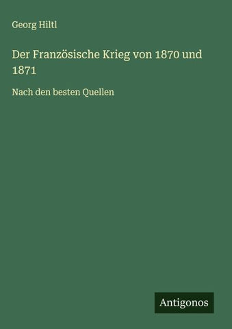 Der Französische Krieg von 1870 und 1871
