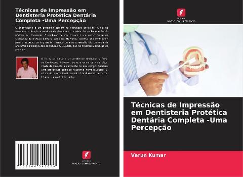 Técnicas de Impressão em Dentisteria Protética Dentária Completa -Uma Percepção
