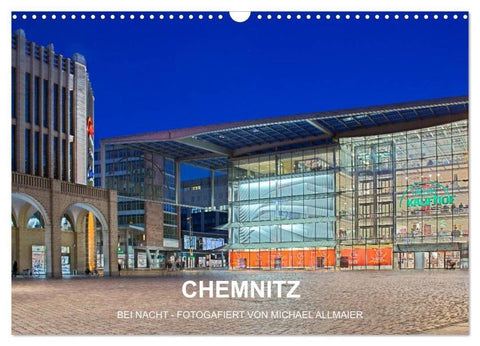 Chemnitz - fotografiert von Michael Allmaier (Wandkalender 2026 DIN A3 quer), CALVENDO Monatskalender