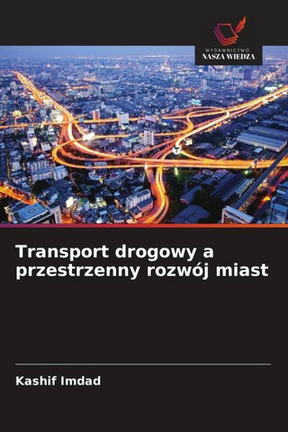 Transport drogowy a przestrzenny rozwój miast