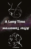 A Long Time After Tomorrow