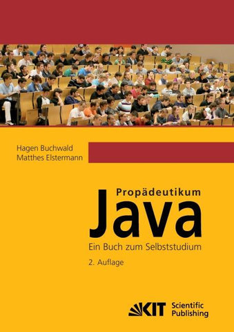 Propädeutikum Java : ein Buch zum Selbststudium