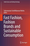 Fast Fashion, Fashion Brands and Sustainable Consumption